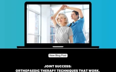 Joint Success: Orthopedic Therapy Techniques That Work