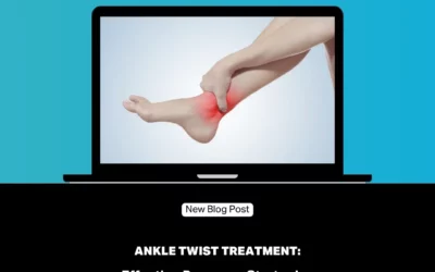 Ankle Twist Treatment: Effective Recovery Strategies